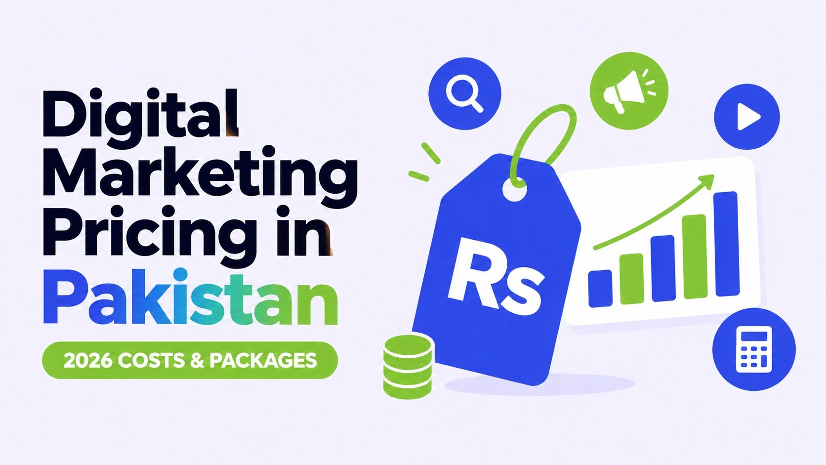 Digital Marketing Pricing in Pakistan: 2026 Costs, Packages & Budget Guide